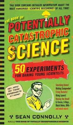 Book cover for The Book of Potentially Catastrophic Science