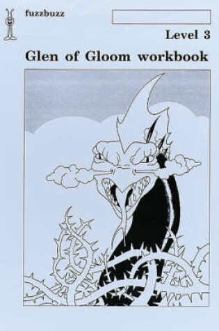 Cover of Fuzzbuzz Level 3 Glen of Gloom Workbook 3