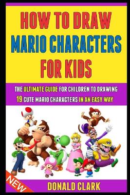 Book cover for How To Draw Mario Characters For Kids