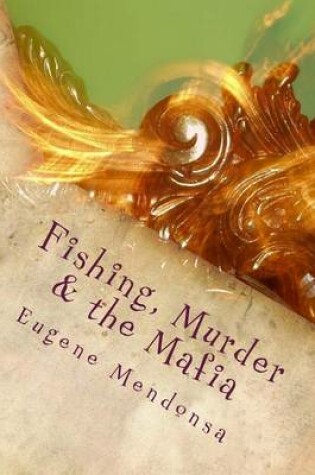 Cover of Fishing, Murder & the Mafia