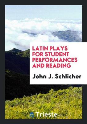 Book cover for Latin Plays for Student Performances and Reading