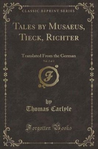 Cover of Tales by Musaeus, Tieck, Richter, Vol. 2 of 2
