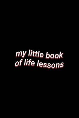 Book cover for my little book of life lessons