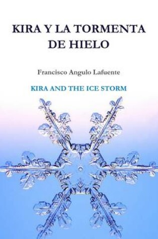 Cover of Kira Y La Tormenta De Hielo KIRA AND THE ICE STORM