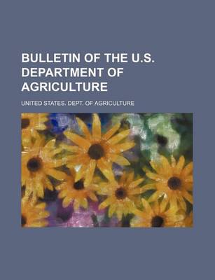 Book cover for Bulletin of the U.S. Department of Agriculture