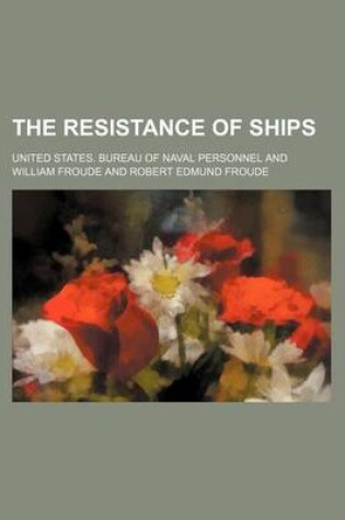 Cover of The Resistance of Ships