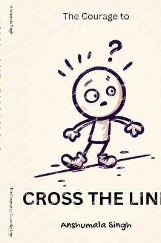 Cover of The Courage to Cross the Line