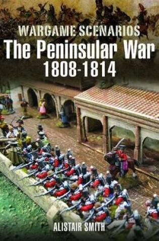 Cover of Wargamer's Scenarios: The Peninsular War 1808-1814