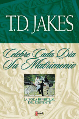 Cover of Celebre Cada Dia Su Matrimonio