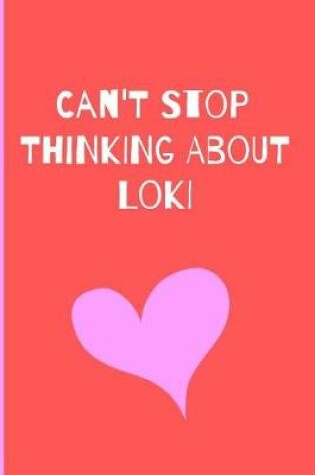 Cover of Can't Stop Thinking About Loki