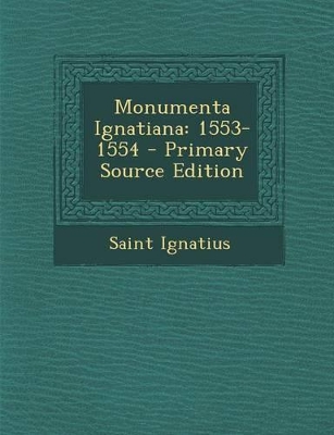 Book cover for Monumenta Ignatiana