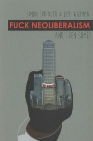 Cover of Fuck Neoliberalism