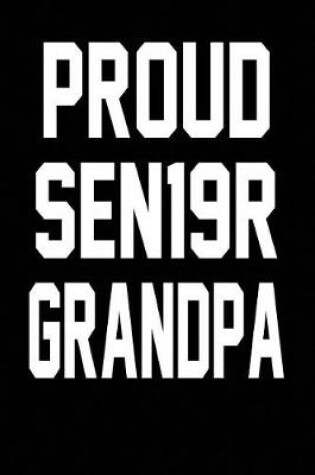 Cover of Proud SEN19R Grandpa