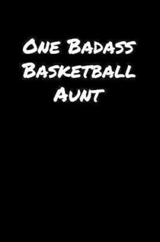 Cover of One Badass Basketball Aunt