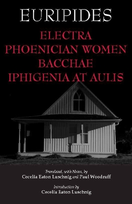 Book cover for Electra, Phoenician Women, Bacchae, and Iphigenia at Aulis