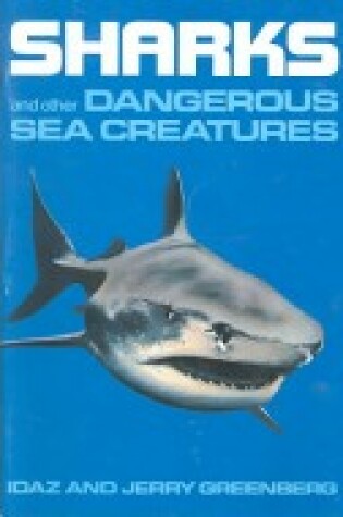 Cover of Sharks & Other Dangerous Sea Creatures