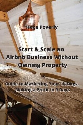 Cover of Start & Scale an Airbnb Business Without Owning Property