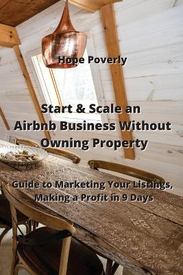 Book cover for Start & Scale an Airbnb Business Without Owning Property