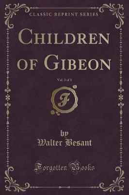 Book cover for Children of Gibeon, Vol. 3 of 3 (Classic Reprint)