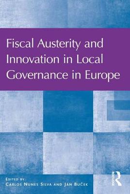 Book cover for Fiscal Austerity and Innovation in Local Governance in Europe