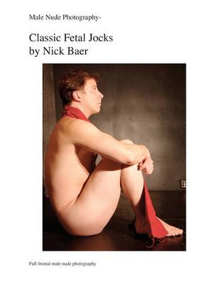 Book cover for Male Nude Photography- Classic Fetal Jocks