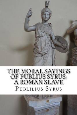 Book cover for The Moral Sayings of Publius Syrus