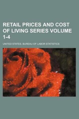 Cover of Retail Prices and Cost of Living Series Volume 1-4