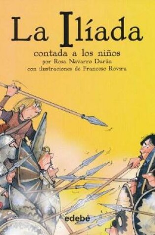 Cover of La Iliada Contada a Los Ninos