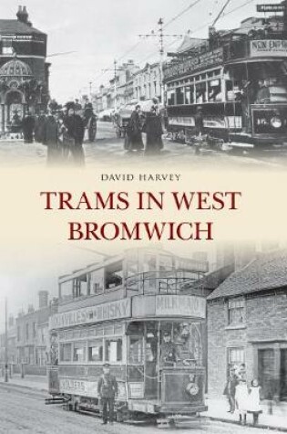 Cover of Trams in West Bromwich