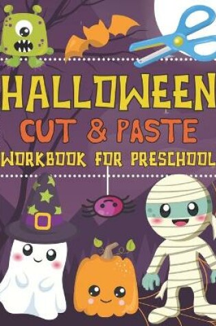 Cover of Halloween Cut & Paste Workbook for Preschool