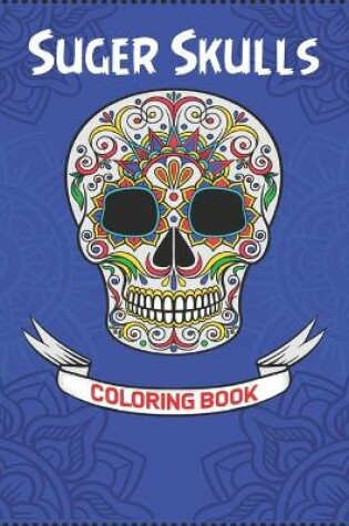 Cover of Sugar Skulls Coloring Book