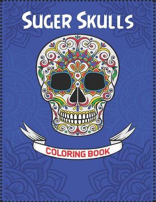 Book cover for Sugar Skulls Coloring Book