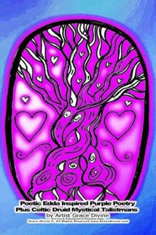 Cover of Poetic Edda Inspired Purple Poetry Plus Celtic Druid Mystical Talistmans by Artist Grace Divine
