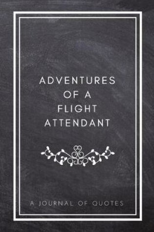 Cover of Adventures of A Flight Attendant