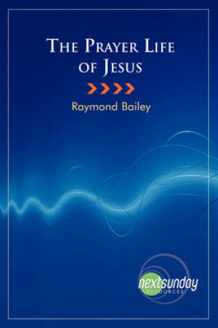 Cover of The Prayer Life of Jesus