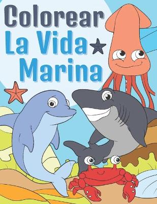 Book cover for La Vida Marina Colorear