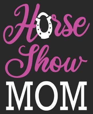 Book cover for Horse Show Mom