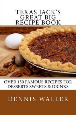 Cover of Texas Jack's Great Big Recipe Book