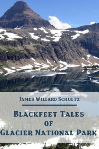 Cover of Blackfeet Tales of Glacier National Park (Illustrated)
