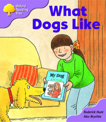 Cover of Oxford Reading Tree: Stage 1+: More First Sentences: What Dogs Like: pack A