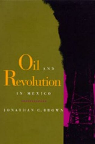Cover of Oil and Revolution in Mexico