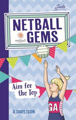 Book cover for Netball Gems 5: Aim for the Top