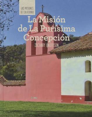 Cover of La Misión de la Purísima Concepción (Discovering Mission La Purísima Concepción)