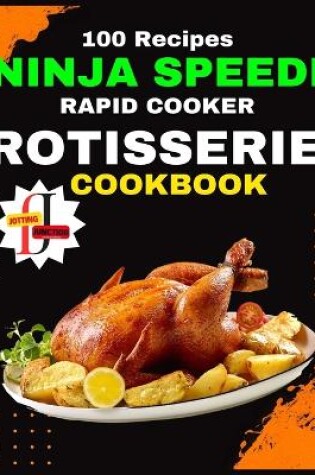 Cover of Ninja Speedi Rapid Cooker Rotisserie Cookbook