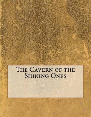 Book cover for The Cavern of the Shining Ones