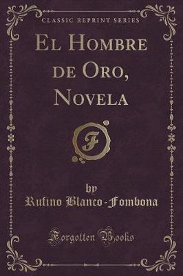 Book cover for El Hombre de Oro, Novela (Classic Reprint)