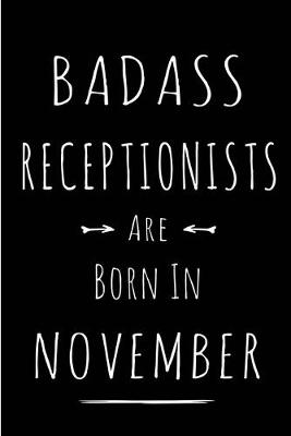 Book cover for Badass Receptionists Are Born In November