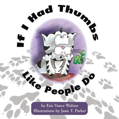 Book cover for If I Had Thumbs Like People Do