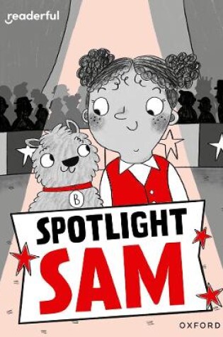 Cover of Readerful Rise: Oxford Reading Level 7: Spotlight Sam