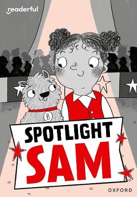 Book cover for Readerful Rise: Oxford Reading Level 7: Spotlight Sam